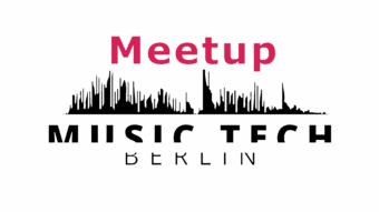 Berlin Music Tech Meetup