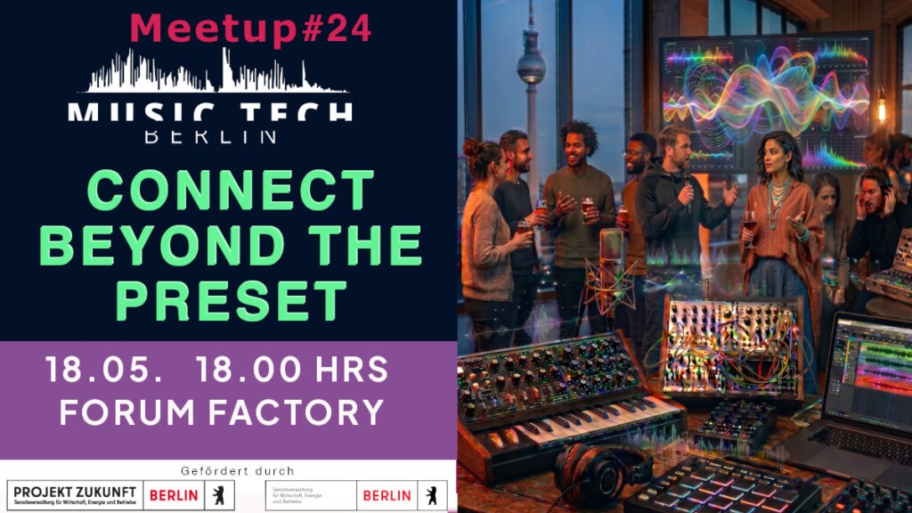 Berlin Music Tech Meetup 24 - Connect beyond the preset
